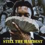 Still The Hardest (Explicit)