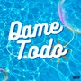 Dame Todo (Explicit)