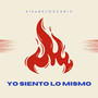 Yo siento lo mismo