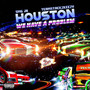 Houston We Have A Problem (Edited) [Explicit]