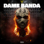DAME BANDA (Explicit)