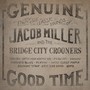 Jacob Miller and the Bridge City Crooners