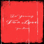 To Young for Love (Explicit)