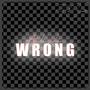 All Wrong (Explicit)