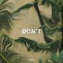 Don't (feat. 8ro8) [Explicit]