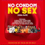 No Condom No Sex (Explicit)