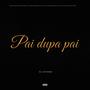 Pai Dupa Pai (feat. TAYTHEWIZZ)