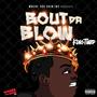 Bout Da Blow (Explicit)