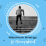 Maximum Energy for Morning Workout