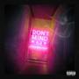 Don't Mind (feat. BrwnNDGifted) [Explicit]