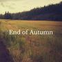 End of Autumn