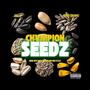 CHVMPION SEEDZ (feat. Heavy Crownz) [Explicit]