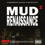 Mud Renaissance 2 (Explicit)