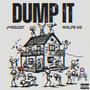 Dump It (feat. JP ProducedIt) [Explicit]