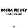 Accra We Dey (Explicit)