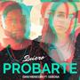 Quiero Probarte (feat. Odeosa)