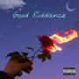 Good Riddance (Explicit)