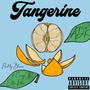 Tangerine (feat. Ellie Fatou & Ceezy UR) [Explicit]