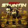 Stuntin' (Explicit)