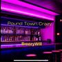 Pound Town Crazy (Explicit)