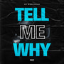 Tell Me Why