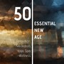 50 Essential New Age: Relaxation, Meditation, Yoga, Spa, Wellness