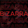 BIZARRA! (feat. frankie dee) [Explicit]