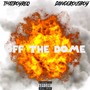 OFF THE DOME (Explicit)