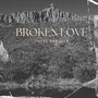 Broken Love (Explicit)