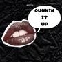 Runnin It Up (Explicit)