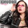 ENOUGH (Explicit)