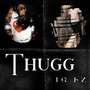 Thugg (Explicit)