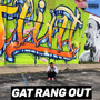 Gat Rang Out (Explicit)