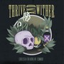 Thrive and Wither (Explicit)