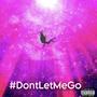 #DontLetMeGo (Explicit)