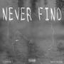 Never Find (feat. Waiiress) [Explicit]