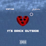 It's Brick Outside (Explicit)