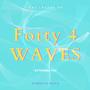 Forty 4 Waves (Extended )