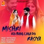 Mishri Ko Baag Laga Do Rasiya