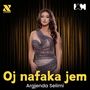 Oj nafaka jem