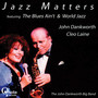 Jazz Matters (featuring 'The Blues Ain't' & 'World Jazz')