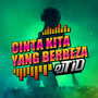 Cinta Kita Yang Berbeza