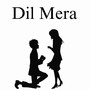 Dil Mera