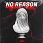 No Reason (Explicit)