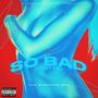 So Bad (Thottie) (feat. Kano, Jai Fresh & Tony Bruce) [Explicit]