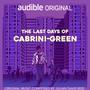 The Last Days of Cabrini-Green (Music from the Audible Original)