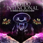 OLVIDO INTENCIONAL (Explicit)