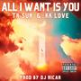 All I Want is You (feat. KK Love) [Explicit]