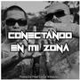 Conectando En Mi Zona (feat. Cesar Villalobos) [Explicit]