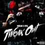 Tweak Out (feat. DpKe) [Explicit]